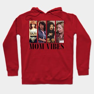 Mom Vibes, Sitcom Mom Cool Mothers Day, Mother's Vibes 70s show Hoodie